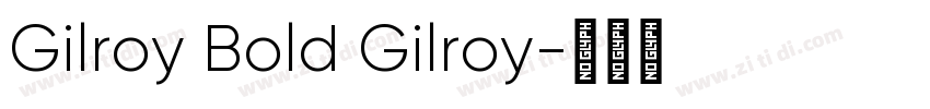 Gilroy Bold Gilroy字体转换